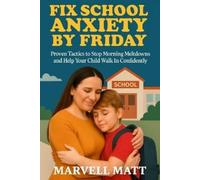 Marvell Matt Fix School Anxiety by Friday (Tascabile)