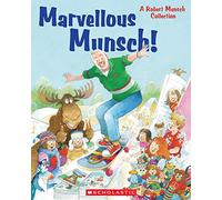 Marvellous Munsch!: A Robert Munsch Collection
