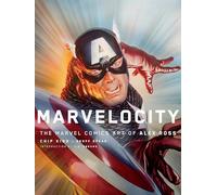 Marvelocity: The Marvel Comics Art of Alex Ross