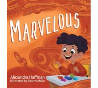 Marvelous: an inclusive kids book celebrating a child with ADHD: 4
