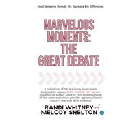 Marvelous Moments: The Great Debate