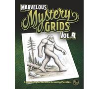 Marvelous Mystery Grids Vol 4: Legendary Creatures Drawing Puzzles