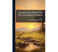 Marvelous Wonders Of The Whole World