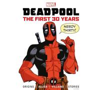 Marvel's Deadpool The First 30 Years (Copertina rigida) MARVEL