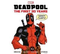Marvel's Deadpool The First 30 Years (Copertina rigida) MARVEL