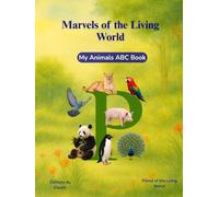 Marvels of the Living World: My Animals ABC Book