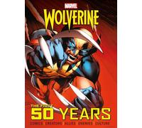 Marvel's Wolverine: The First 50 Years