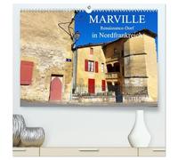 Marville - Renaissance-Dorf in Nordfrankreich (hochwertiger Premium Wandkalender 2026 DIN A2 quer), Kunstdruck in Hochglanz: Das schönste ... auf eine ganz besondere Geschichte zurück