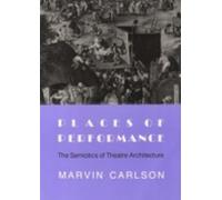 Marvin A. Carlson Places of Performance (Tascabile)