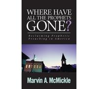Marvin a McMickle Where Have All the Prophets Gone (Tascabile)