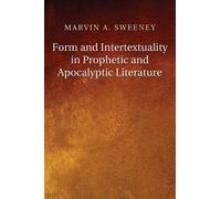 Marvin A. Sween Form and Intertextuality in Prophetic and Apocalypti (Tascabile)
