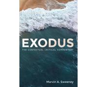 Marvin A Sweeney Exodus (Tascabile) Contextual Critical Commentary
