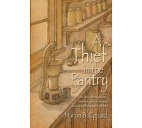 Marvin B Eppard A Thief in the Pantry (Tascabile)