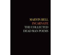 Marvin Bell Incarnate (Copertina rigida)