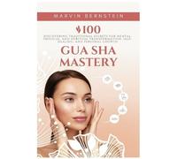 Marvin Bernstein Bernstein Marvin Marvin Bernstein Gua Sha Mastery (Tascabile)