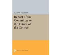 Marvin Bressler Report of the Committee on the Future of the College (Tascabile)