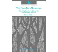 Marvin C. Shaw The Paradox of Intention (Tascabile) AAR Studies in Religion