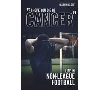 Marvin Close ''Hope You Die of Cancer" (Tascabile)