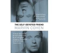 Marvin Cohen The Self-Devoted Friend (Tascabile)