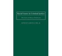 Marvin D. Free Racial Issues in Criminal Justice (Copertina rigida)