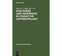 Marvin D. Lofli Discourse and Inference in Cognitive Anthropo (Copertina rigida)