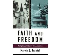 Marvin E Frankel Faith and Freedom (Tascabile) Hill and Wang Critical Issues