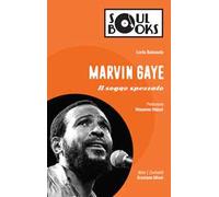 Marvin Gaye. Il sogno spezzato