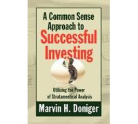 Marvin H Doniger A Common Sense Approach to Successful Investing (Tascabile)