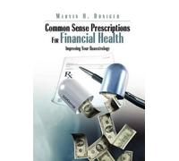 Marvin H Doniger Common Sense Prescriptions For Financial Health (Tascabile)