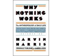 Marvin Harris Why Nothing Works (Tascabile)