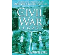 Marvin J Byrd A Civil War Legacy (Tascabile)