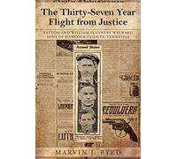 Marvin J Byrd The Thirty-Seven Year Flight from Justice (Tascabile)