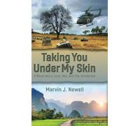 Taking You Under My Skin: A Novel about Love, War, and the Unreached