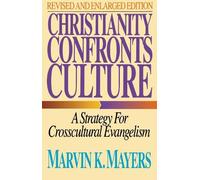 Marvin K. Mayers Christianity Confronts Culture (Tascabile)