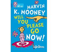 Marvin K. Mooney Will You Please Go Now!: Band 04/Blue