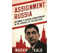 Marvin Kalb Assignment Russia (Copertina rigida)