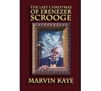 Marvin Kaye The Last Christmas of Ebenezer Scrooge (Copertina rigida)
