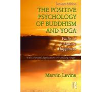 Marvin Levine The Positive Psychology of Buddhism and Yoga (Tascabile)