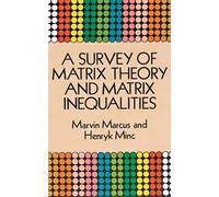 Marvin Marcus Henryk A Survey of Matrix Theory and Matrix Inequali (Tascabile)