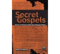 Marvin Meyer Secret Gospels (Tascabile)