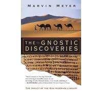 Marvin Meyer The Gnostic Discoveries: The Impact Of The Nag Hammadi (Tascabile)