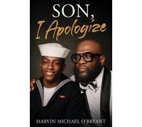 Marvin Michael O'Bryant Son, I Apologize (Tascabile)