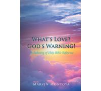 Marvin Montoya What's Love? God's Warning (Tascabile)