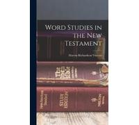 Marvin Richardson Vincent Word Studies in the New Testament (Copertina rigida)