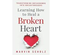 Marvin Scholz Learning How to Heal a Broken Heart (Tascabile)