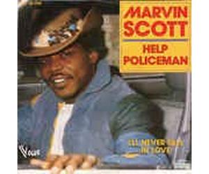 Marvin Scott - Help Policeman / I'll Never Fall In Love