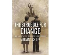 Marvin T. Chiles The Struggle for Change (Tascabile)