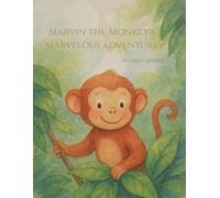 Marvin the Monkey’s Marvelous Adventure