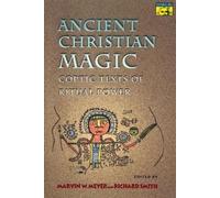 Marvin W. Meyer Richard Smith Ancient Christian Magic (Tascabile)