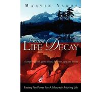 Marvin Yakos Prevent Life Decay (Tascabile)